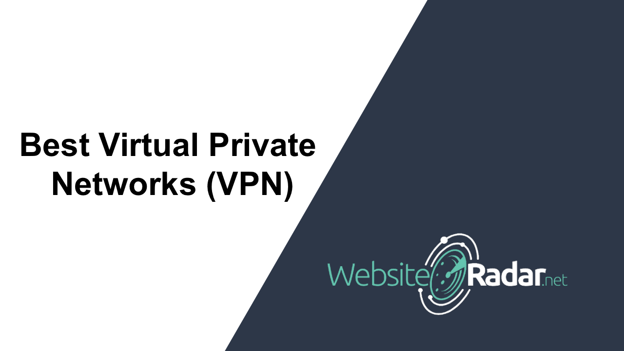 Best Virtual Private Networks (VPN)